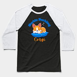 Hurkle-Durkling Corgi Baseball T-Shirt